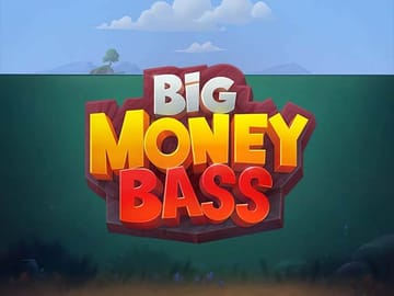 Big Money Bass